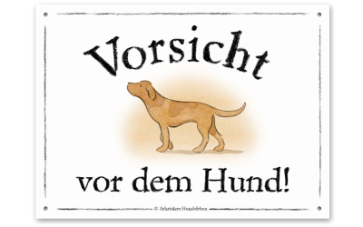 Schilderhund Aluminiumschild Vorsicht vor dem Hund