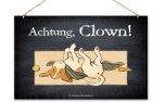 Schilderhund Aluminiumschild Achtung, Clown