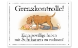 Schilderhund Aluminiumschild Grenzkontrolle